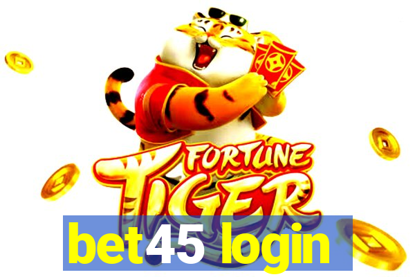 bet45 login